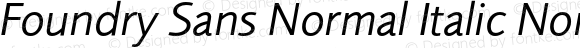 Foundry Sans Normal Italic Normal Italic