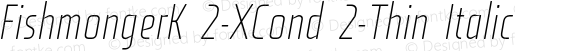 FishmongerK 2-XCond 2-Thin Italic