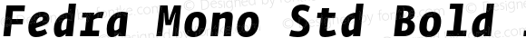 Fedra Mono Std Bold Italic Bold Italic