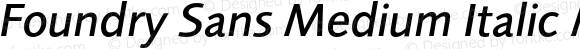 Foundry Sans Medium Italic Medium Italic