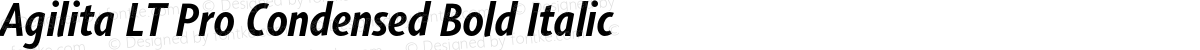 Agilita LT Pro Condensed Bold Italic
