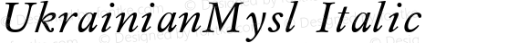 UkrainianMysl Italic