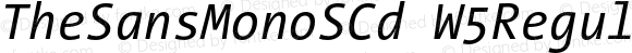 TheSansMonoSCd-W5RegularItalic