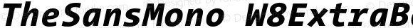 TheSansMono W8ExtraBold Italic Version 3.009