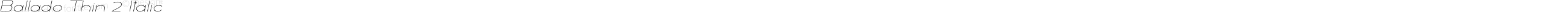 Ballado Thin 2 Italic