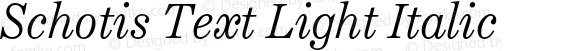 Schotis Text Light Italic