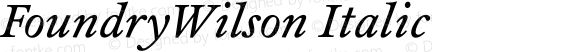 FoundryWilson Italic