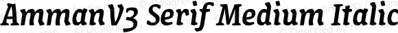 AmmanV3 Serif Medium Italic Regular