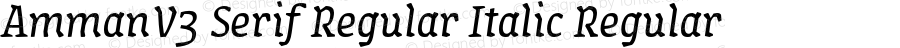 AmmanV3 Serif Regular Italic Regular Version 1.001