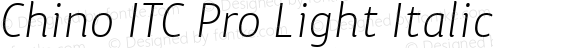 Chino ITC Pro Light Italic