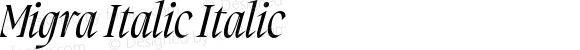 Migra Italic Italic Version 1.000;hotconv 1.0.109;makeotfexe 2.5.65596