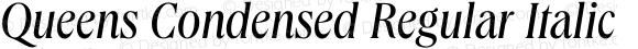 Queens Condensed Regular Italic