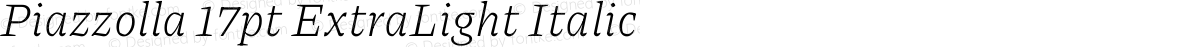 Piazzolla 17pt ExtraLight Italic