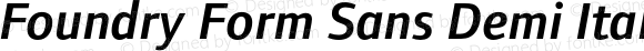 Foundry Form Sans Demi Italic Demi Italic