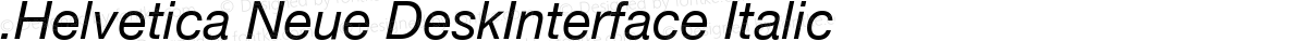 .Helvetica Neue DeskInterface Italic
