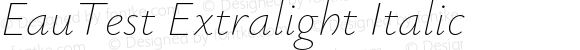 EauTest Extralight Italic