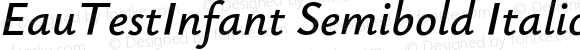 EauTestInfant Semibold Italic