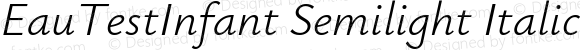 EauTestInfant Semilight Italic