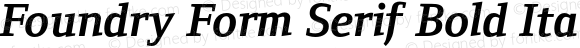 Foundry Form Serif Bold Italic Bold Italic