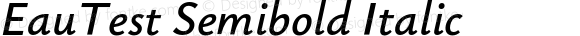 EauTest Semibold Italic