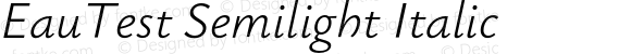 EauTest Semilight Italic