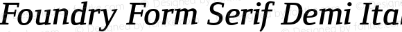 Foundry Form Serif Demi Italic Demi Italic