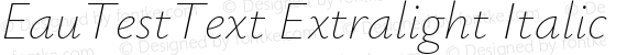 EauTestText Extralight Italic