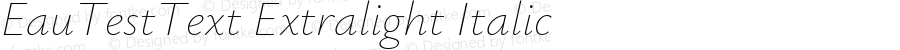 EauTestText Extralight Italic