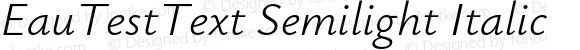 EauTestText Semilight Italic