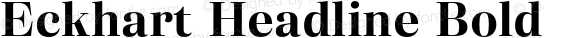 Eckhart Headline Bold Version 1.000;hotconv 1.0.109;makeotfexe 2.5.65596