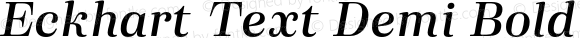 Eckhart Text Demi Bold Italic