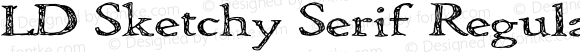 LD Sketchy Serif Regular