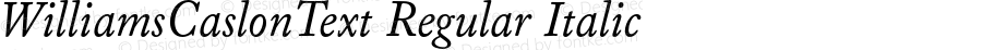 WilliamsCaslonText Italic