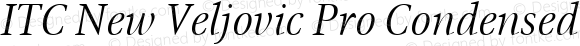 ITC New Veljovic Pro Condensed Book Italic