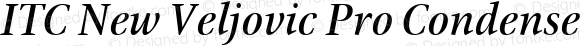 ITC New Veljovic Pro Condensed Medium Italic