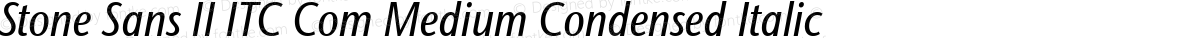 Stone Sans II ITC Com Medium Condensed Italic