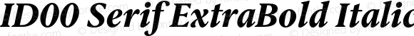 ID00 Serif ExtraBold Italic Version 1.001