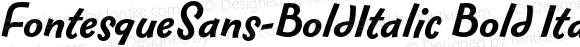 FontesqueSans-BoldItalic Bold Italic 004.301