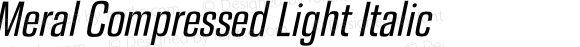 Meral Compressed Light Italic