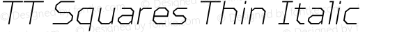 TT Squares Thin Italic