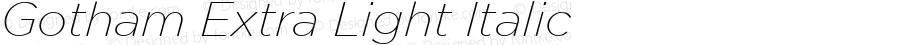 Gotham Extra Light Italic