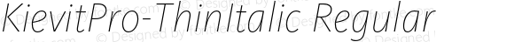 KievitPro-ThinItalic Regular