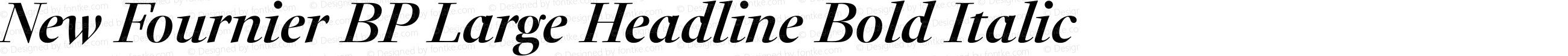 New Fournier BP Large Headline Bold Italic