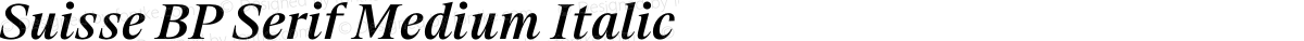 Suisse BP Serif Medium Italic