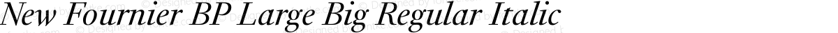 New Fournier BP Large Big Regular Italic