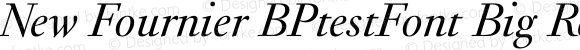 New Fournier BPtestFont Big Regular Italic