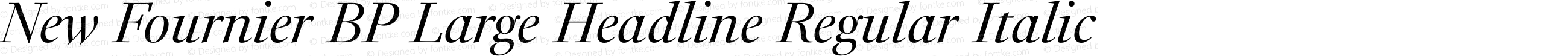 New Fournier BP Large Headline Regular Italic