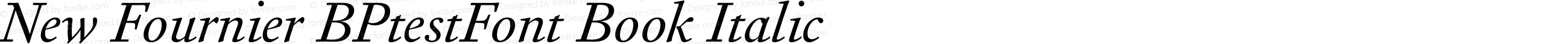 NewFournierBPtestFont-BookItalic