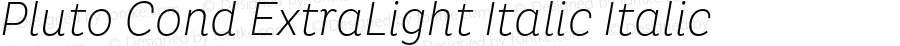 Pluto Cond ExtraLight Italic Italic