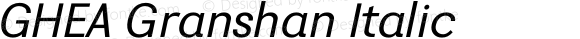 GHEA Granshan Italic